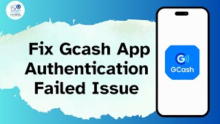 How to Fix Gcash App Authentication Failed Issue [upl. by Eceinaj25]