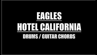 Eagles  Hotel California Drums Guitar Chords amp Lyrics [upl. by Yarehs]