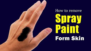 How to Remove Spray Paint From Skin  Without Using Harmful Chemical on Skin [upl. by Adnovad]