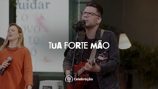 Ibab Celebração  Tua Forte Mão [upl. by Garaway]