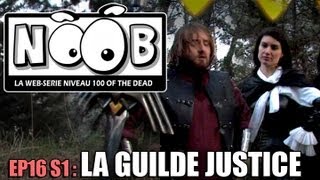 NOOB  S01 ep16  LA GUILDE JUSTICE [upl. by Baiel]