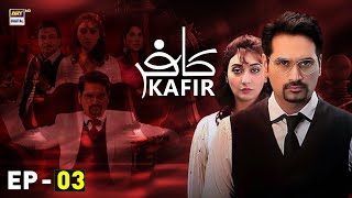 Kafir Episode 3  Humayun Saeed  Ayesha Khan  ARY Digital [upl. by Hazeefah920]