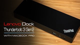 Lenovo ThinkPad Thunderbolt 3 Gen 2 Dock with Macbook Pro Experience [upl. by Agamemnon913]