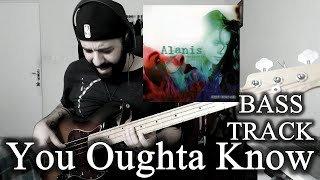 You Oughta Know Alanis Morissette SÓ BAIXO  ISOLATED BASS COVER [upl. by Attevroc40]