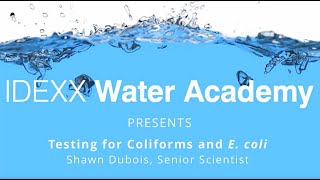 Testing for Coliforms and E coli Webinar Recording [upl. by Fulton682]