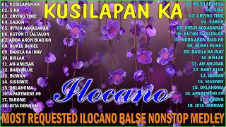 KUSILAPAN KA SIKA🥇TOP ILOCANO LOVE SONGS 2024 💓MOST REQUESTED ILOCANO BALSE NONSTOP MEDLEY 2024💕💕 [upl. by Cornelle]