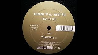 LamosK feat AnnSo  Ras Le Bol Tribal Mix [upl. by Yrallam]