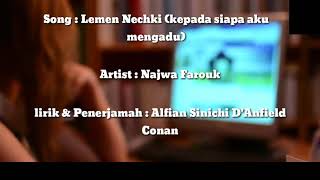 Song  Lemen Nechki kepada siapa aku mengadu Artist  Najwa Farouk Lirik amp Terjamaah [upl. by Ahsinit]