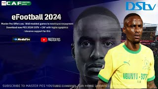 DOWNLOAD PES2024 DSTV PREMIERSHIP CAF CHAMPIONS LEAGUE BY MASTER PES PPSSPP GAME OFFLINE [upl. by Yragerg]