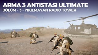 Arma 3 Antistasi Ultimate Bölüm  3  BU RADIO TOWER YIKILMIYO [upl. by Gillett755]