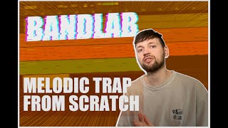 How to make a MELODIC TRAP beat from scratch BandLab Tutorial [upl. by Tanaka]