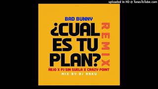 Ñejo Ft Bad Bunny PJ Sin Suela y Crazy Point  ¿Cuál Es Tu Plan Remix [upl. by Aramit]