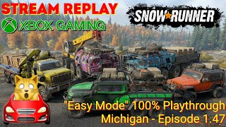 Snow⋆Runner  quotEasy Modequot 100 Playthrough  Michigan  Episode 147 [upl. by Htenywg887]