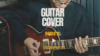 NOFX  STICKIN IN MY EYE GUITAR COVER [upl. by Fulvi]