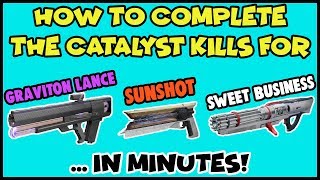 Destiny 2  How To Complete Exotic Catalyst Kills In Mins  Graviton Lance Sunshot Sweet Business [upl. by Elocn]