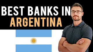 ✅ The 3 Best Banks in Argentina Full Guide  Open Bank Account [upl. by Merilyn]