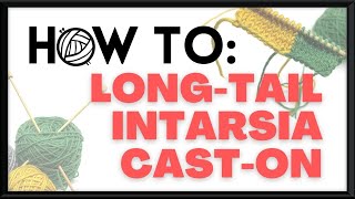 Long tail Intarsia Cast on [upl. by Halas]