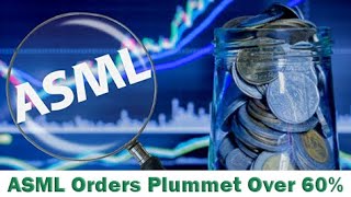 ASMLs performance plummeted and its stock price plunged Orders plummeted by more than 60 [upl. by Fontes889]