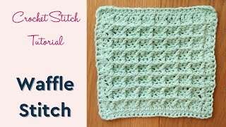 Waffle stitch crochet tutorial [upl. by Rossen]