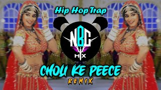 Choli Ke Peeche Hip Hop Trap Mix  Khal Nayak  Madhuri Dixit  Sanjay Dutt  NBC Mix  90s Hits [upl. by Still132]