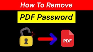 How to Remove Password from PDF File 🔓 Unlock PDFs Easily [upl. by Akinar565]