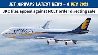 Jet Airways latest news  JKC files appeal against NCLT order directing sale of Jet Airways aircraft [upl. by Deach387]