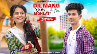 Dil Maang Raha Hai Mohlat  Cute Love Story  Ghost  Yaseer Desai  New Hindi Songs PRASV Creation [upl. by Rockel]