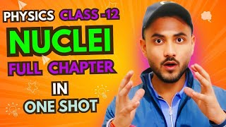 Nuclei One Shot 20242025  Physics class 12th Nuclei One Shot  Score 95 Physics  ch13 [upl. by Hogarth235]