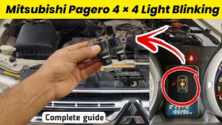 Pajero 4wd light flashing  Mitsubishi Pajero Complete Solution [upl. by Raimund131]