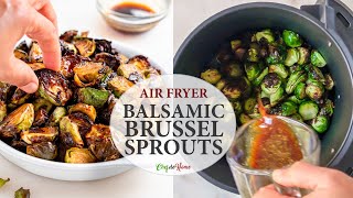 Air Fryer Brussel Sprouts with Balsamic [upl. by Nelyag]