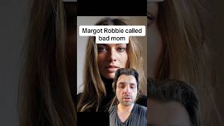 Margot Robbie called bad mom [upl. by Obocaj]