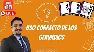 Uso correcto de los gerundios  EXANI II BUAP PAD UNAM IPN UAM PIENSE II [upl. by Inohtna]