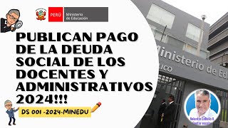 😎MINEDU PUBLICA PAGO DE LA DEUDA SOCIAL A DOCENTES AUXILIARES Y ADMINISTRATIVOS 2024 [upl. by Oruntha]