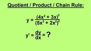 Calculus 1 CH 3 Derivatives 6 of 24 QuotientProduct Chain Rule [upl. by Elletnohs945]