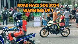 ROAD RACE SOE 2024 WARMING UP 1 [upl. by Paehpos]