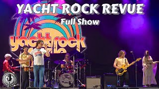 Yacht Rock Revue  Full Show  Syracuse NY 7312024 [upl. by Erminie]