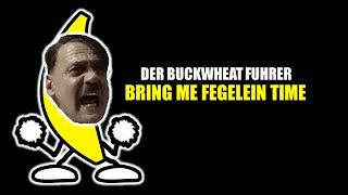 DPMV Der Buckwheat Fuhrer  Bring Me Fegelein Time [upl. by Aneel]