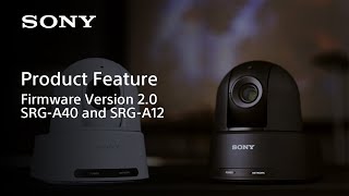 Firmware Version 20 Features  SRGA40 amp SRGA12  Sony [upl. by Berghoff]