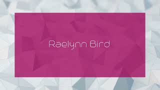 Raelynn Bird  appearance [upl. by Eveineg48]