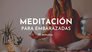 MEDITACIÓN guiada para EMBARAZADAS 15 minutos con Gabriela Litschi [upl. by Weinberg]