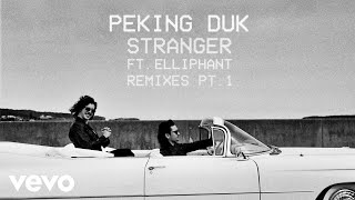 Peking Duk Blanke  Stranger Blanke Remix Audio ft Elliphant [upl. by Serafine]