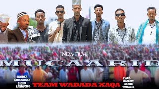 New film mucaarid 2022 sayidka barakaysan  Cabdi Cido amp Team Wadada Xaqa [upl. by Forlini618]