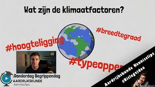 Wat zijn de klimaatfactoren donderdagbegrippendag [upl. by Donadee]