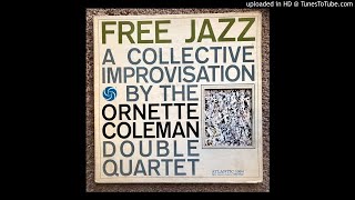 Ornette Coleman  Free Jazz MONO Side 1 [upl. by Ardnassak28]