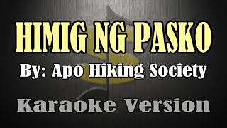 HIMIG NG PASKO  Apo Hiking Society KARAOKE [upl. by Nannah]