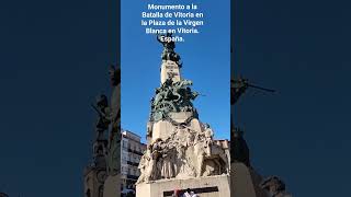 MONUMENTO A LA BATALLA DE VITORIA EN LA PLAZA DE LA VIRGEN BLANCA EN VITORIA [upl. by Calva]