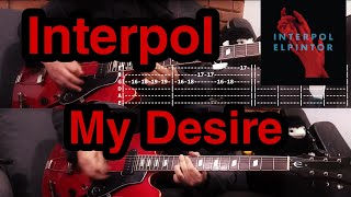 My Desire  Interpol 2 Guitars Cover  TABTutorial [upl. by Hasile]