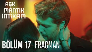 Aşk Mantık İntikam 17 Bölüm Fragmanı [upl. by Kopaz]