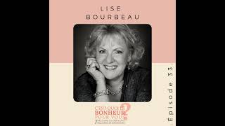 Lise Bourbeau  Podcast Bonheur [upl. by Nordin351]