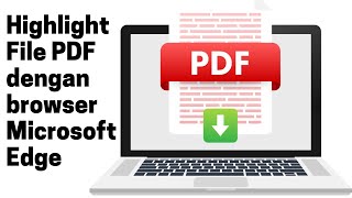 Open file pdf dan Highlight text PDF cukup dengan browser Microsoft Edge BISA [upl. by Yer]